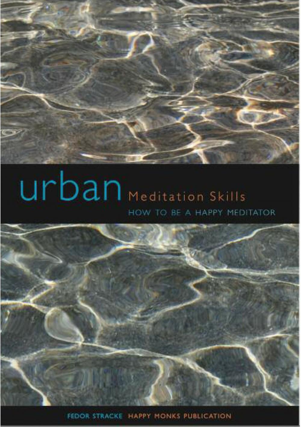 Big bigCover of Urban Meditation Skills: How to be a Happy Meditator