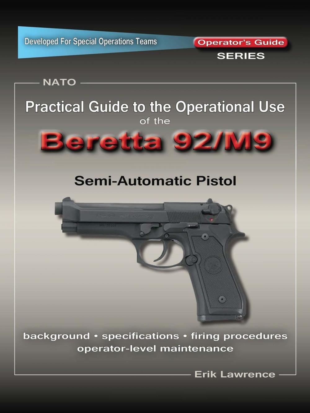 Big bigCover of Practical Guide to the Operational Use of the Beretta 92F/M9 Pistol