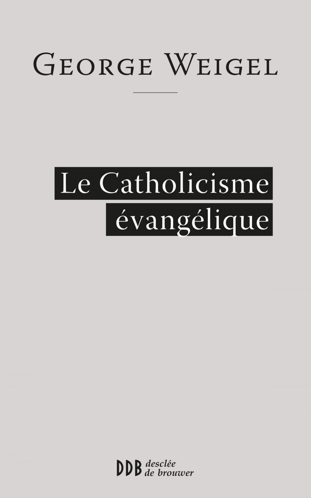 Big bigCover of Le catholicisme évangélique