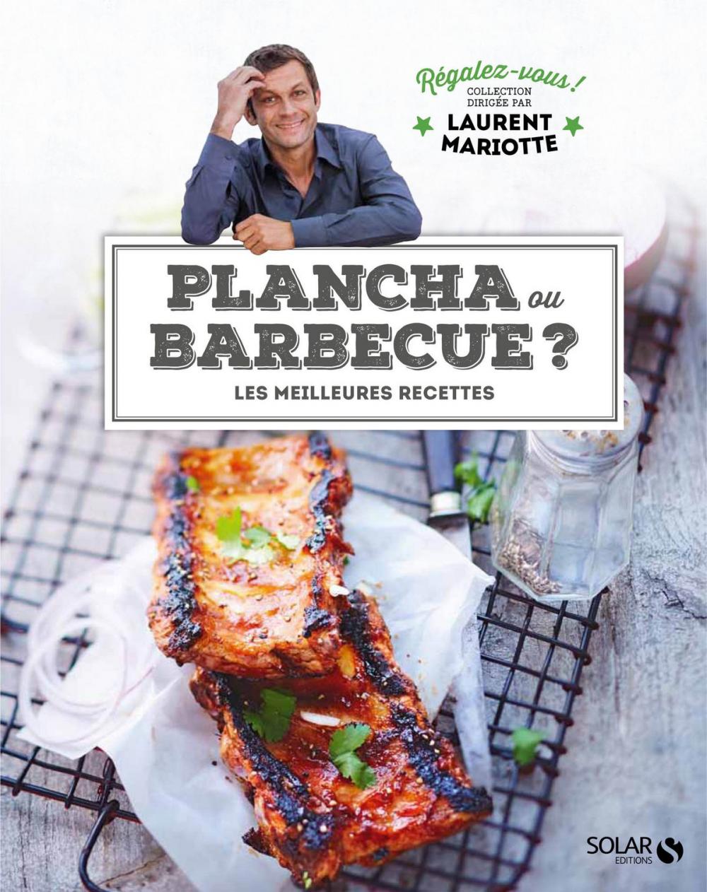 Big bigCover of Plancha ou barbecue ? - Régalez-vous - Laurent Mariotte