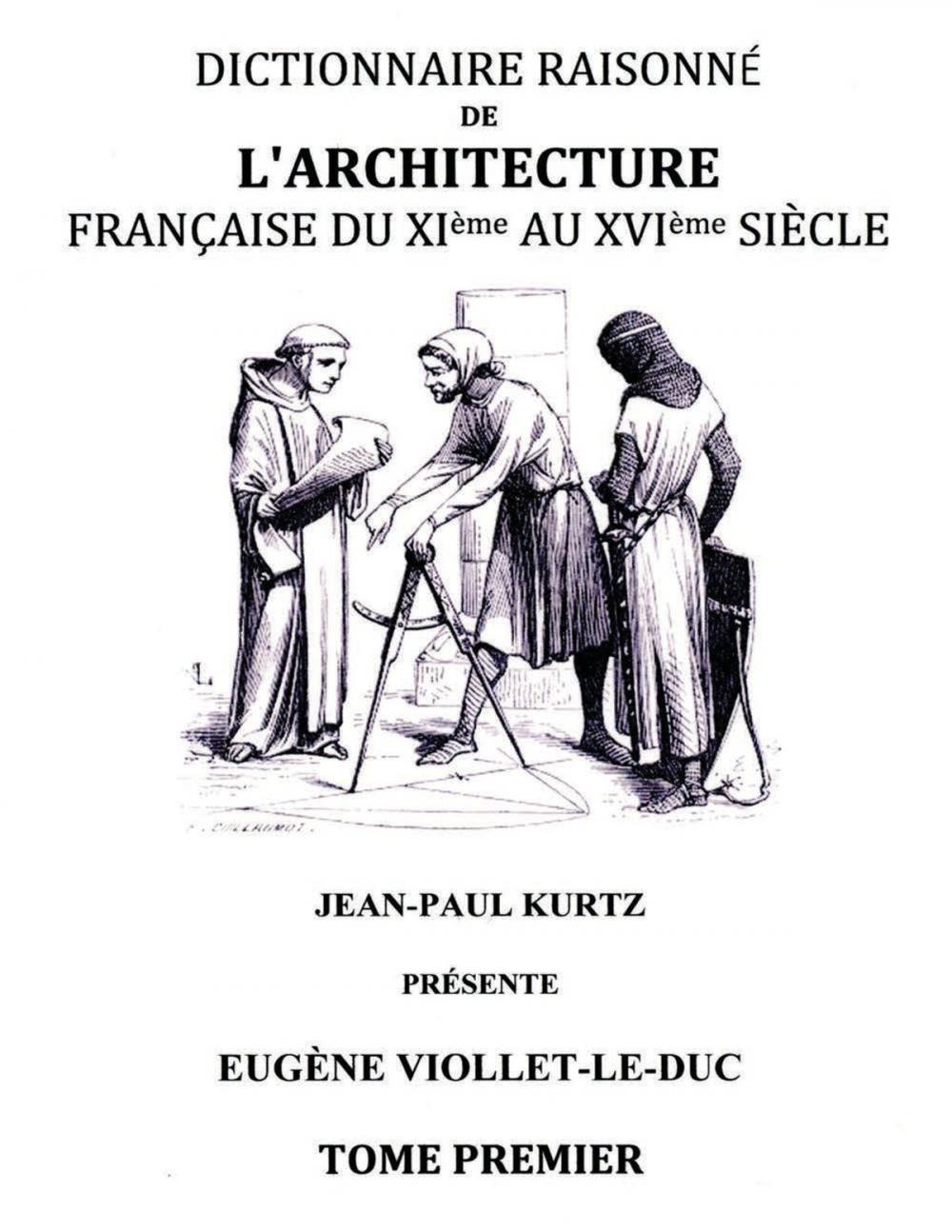 Big bigCover of Dictionnaire raisonné de l'architecture française du XIe au XVIe siècle TI