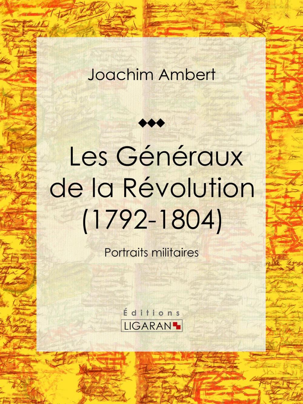 Big bigCover of Les Généraux de la Révolution (1792-1804)