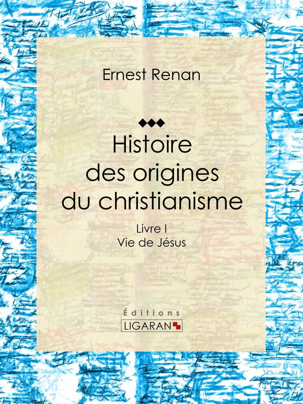 Big bigCover of Histoire des origines du christianisme