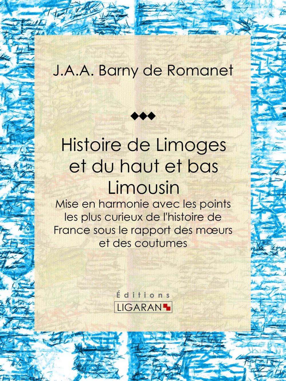 Big bigCover of Histoire de Limoges et du haut et bas Limousin