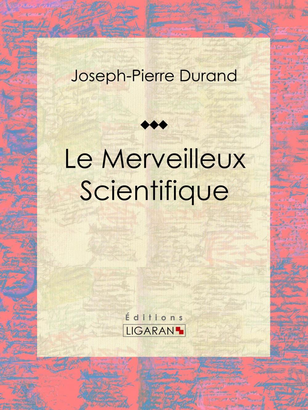 Big bigCover of Le Merveilleux Scientifique