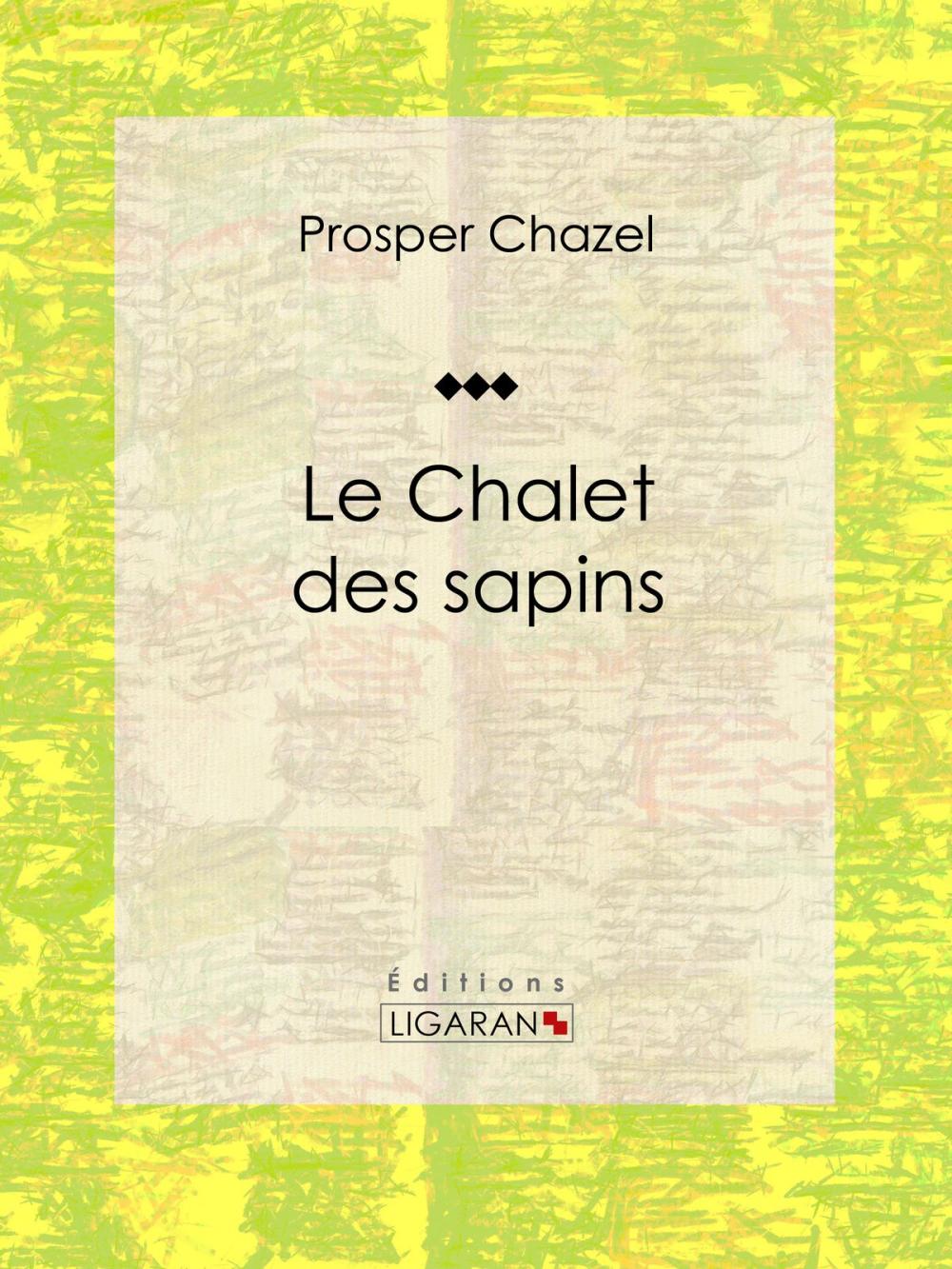 Big bigCover of Le Chalet des sapins