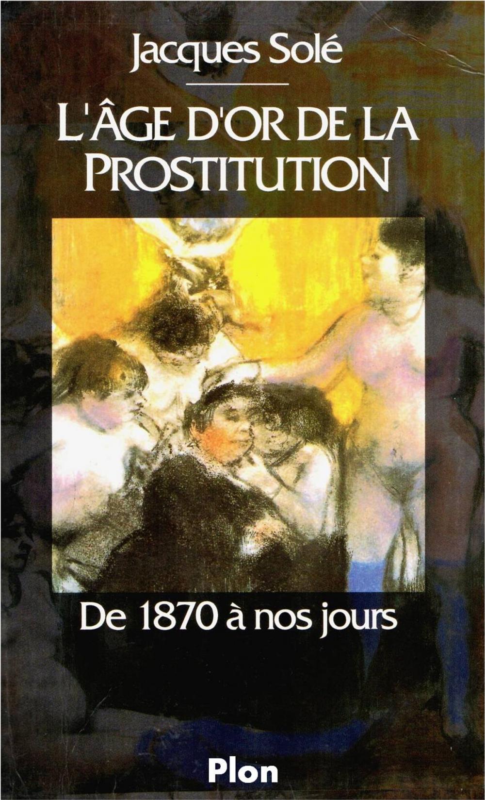 Big bigCover of L'Âge d'Or de la Prostitution