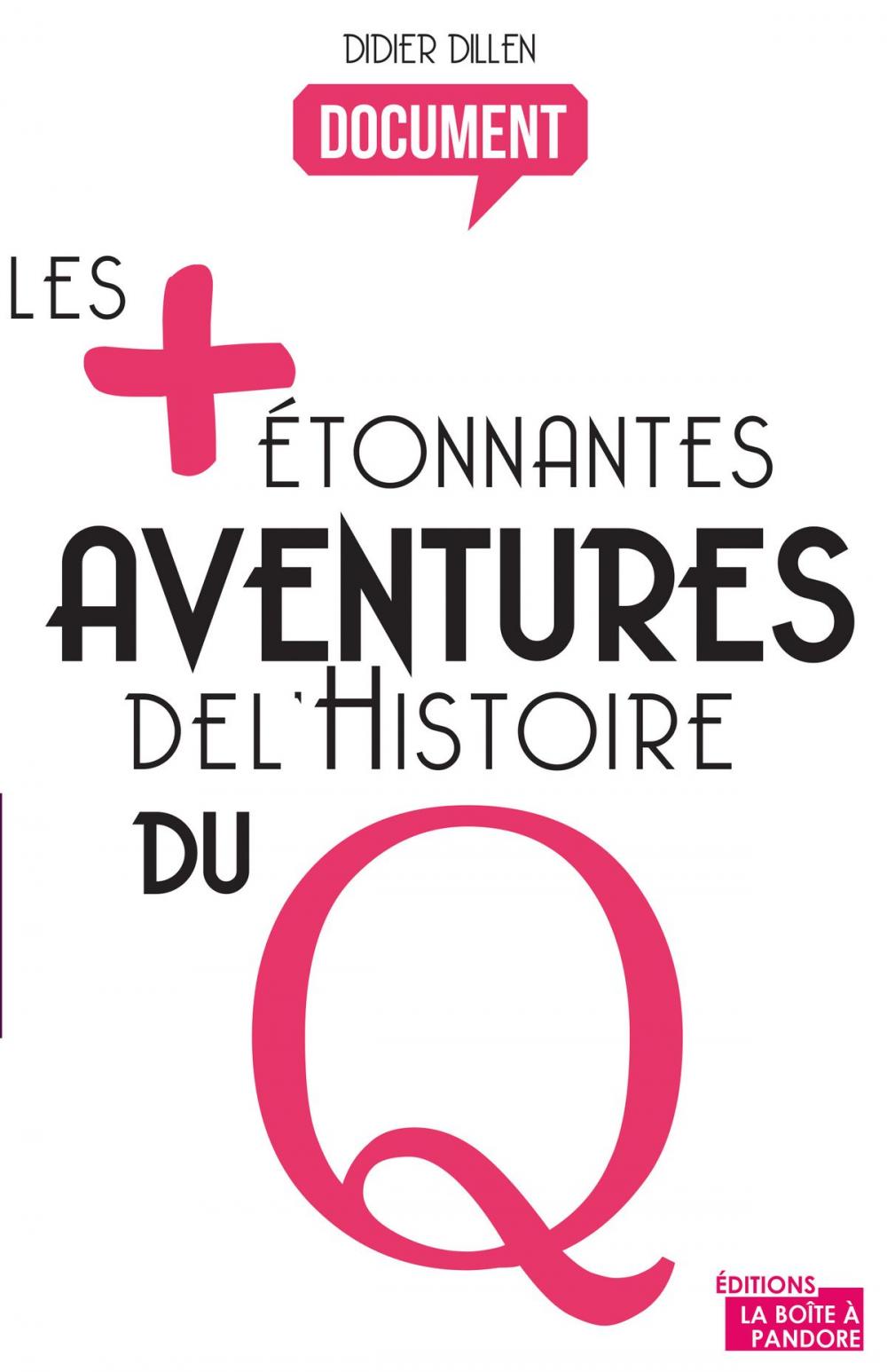 Big bigCover of Les plus étonnantes aventures de l'histoire du Q