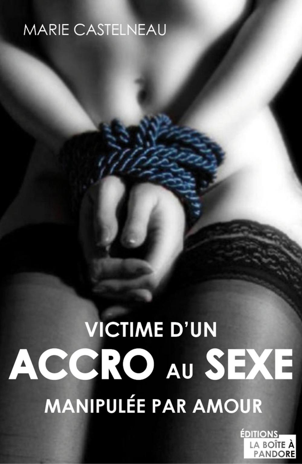 Big bigCover of Victime d'un accro au sexe