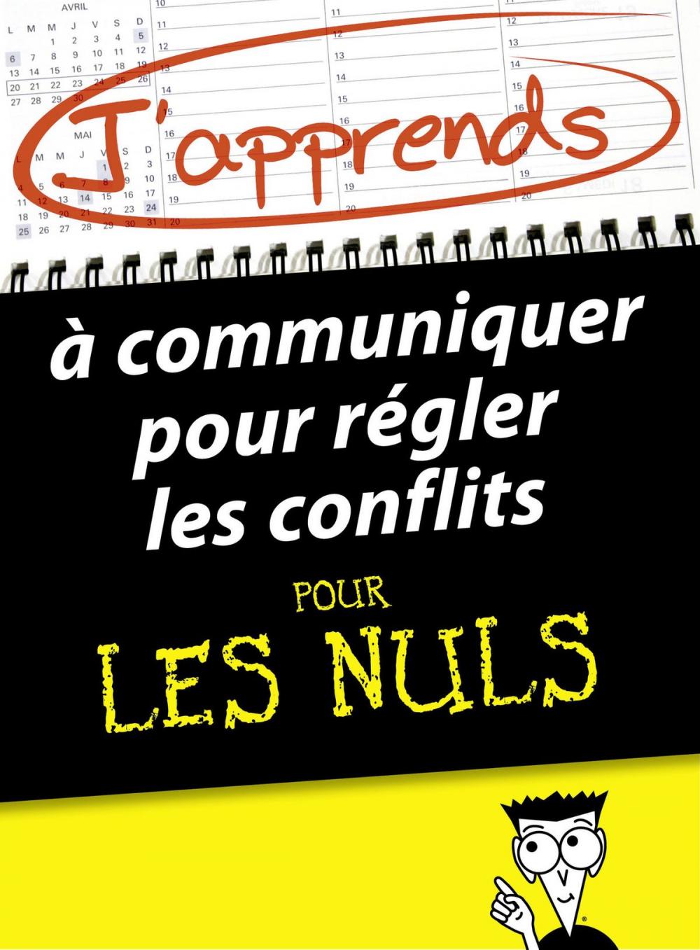 Big bigCover of J'apprends à communiquer pour régler les conflits pour les Nuls