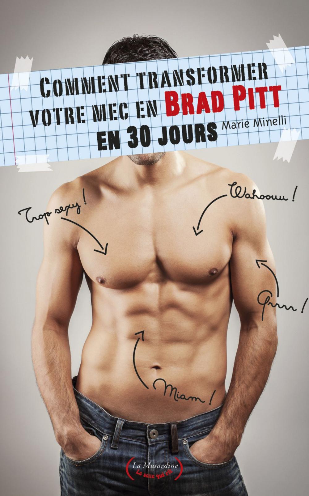 Big bigCover of Comment transformer votre mec en Brad Pitt en 30 jours