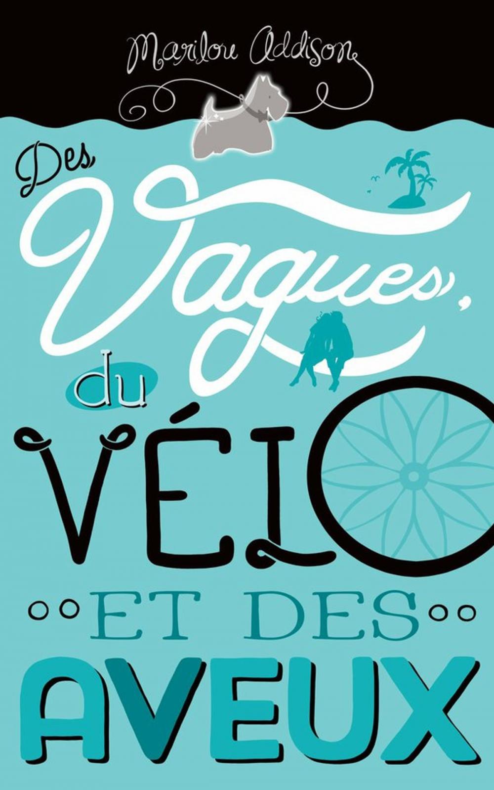 Big bigCover of Des vagues, du vélo et des aveux