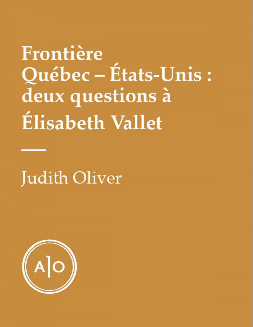 Big bigCover of Frontière Québec—États-Unis: deux questions à Élisabeth Vallet