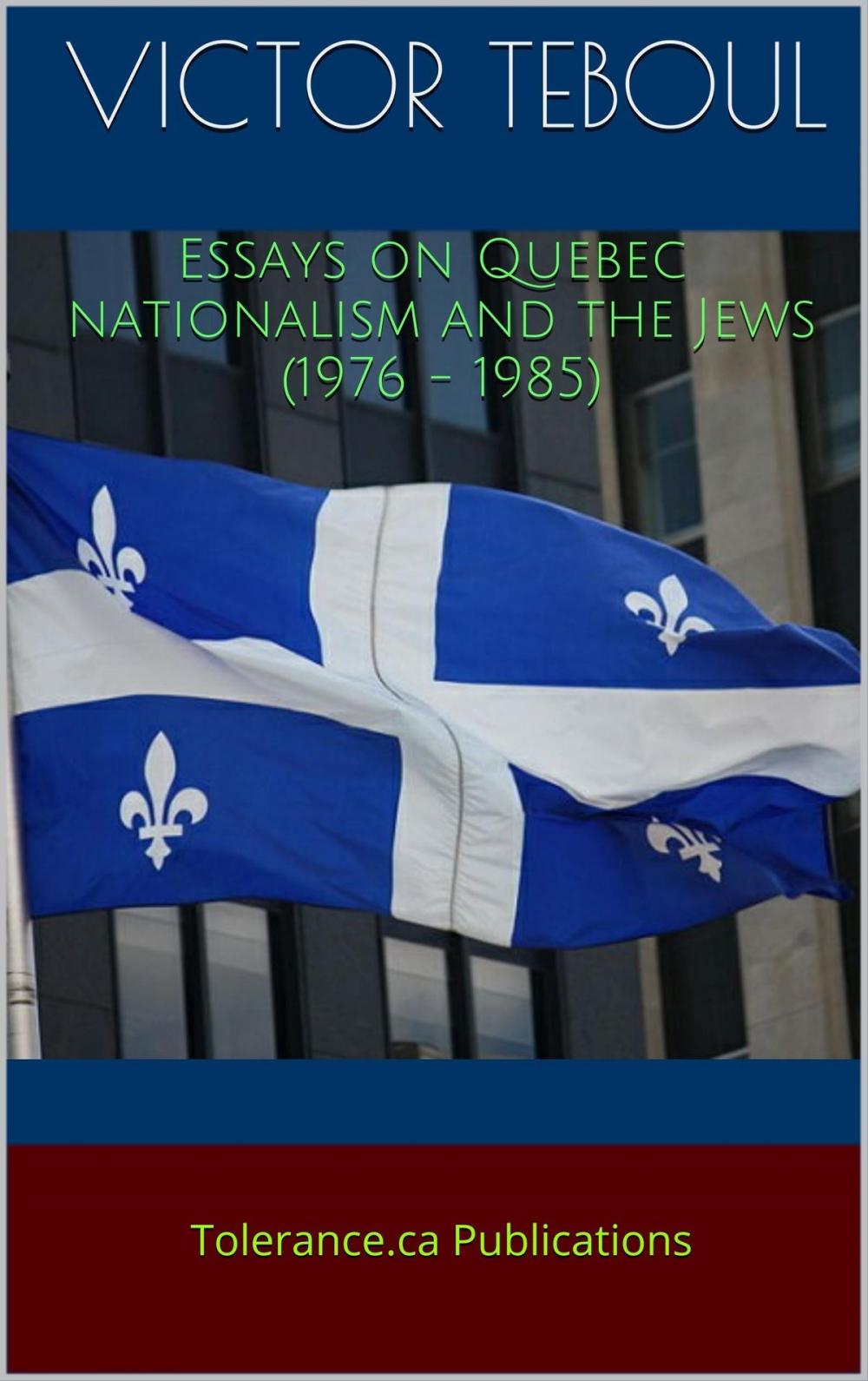 Big bigCover of Essays on Quebec nationalism and the Jews (1976 - 1985)