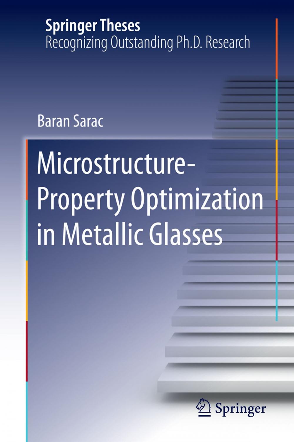 Big bigCover of Microstructure-Property Optimization in Metallic Glasses