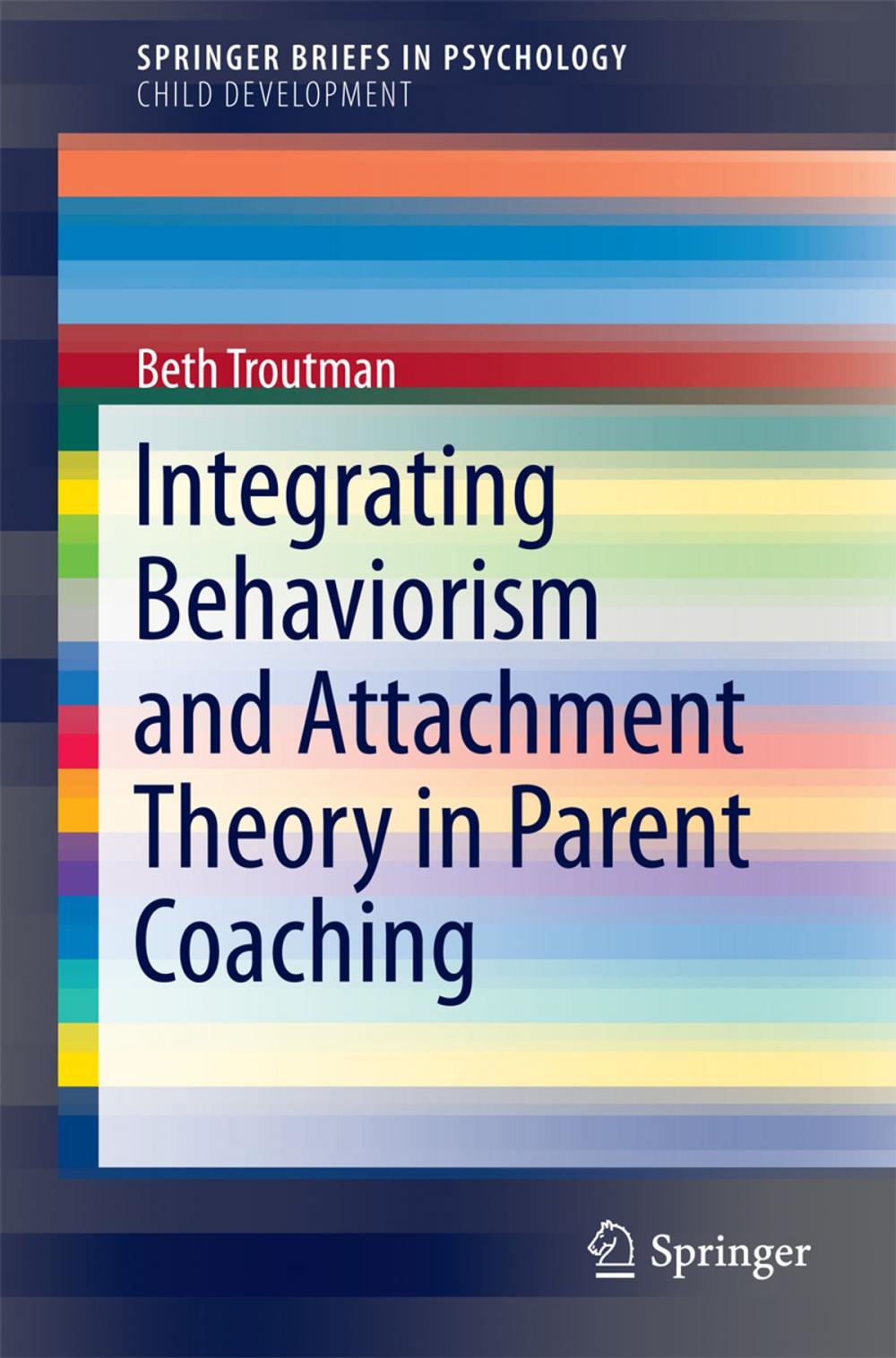 Big bigCover of Integrating Behaviorism and Attachment Theory in Parent Coaching