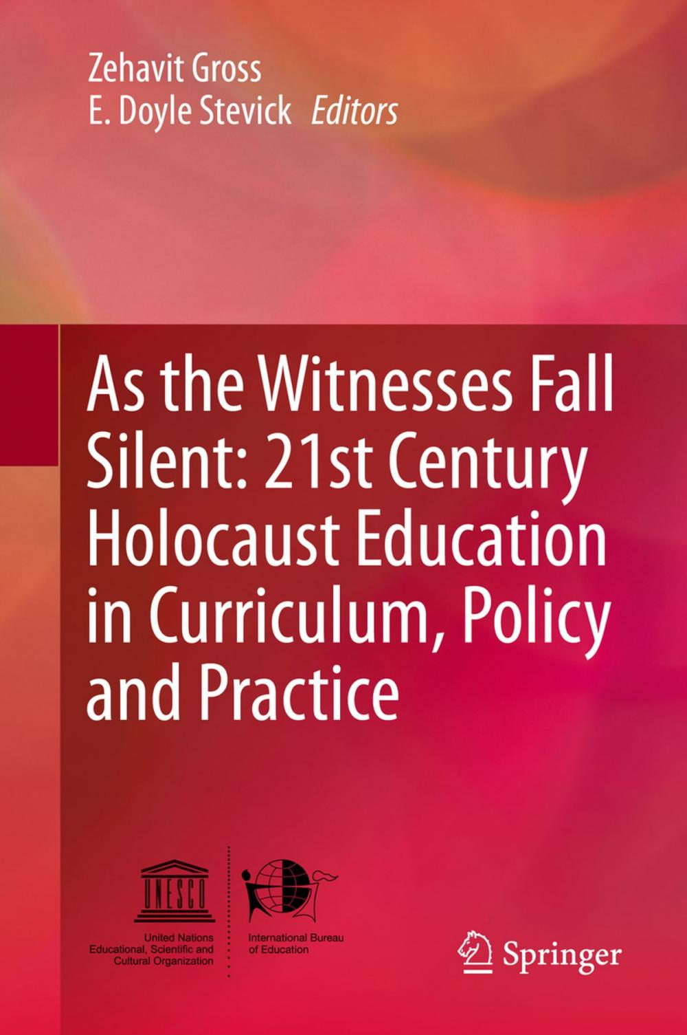 Big bigCover of As the Witnesses Fall Silent: 21st Century Holocaust Education in Curriculum, Policy and Practice