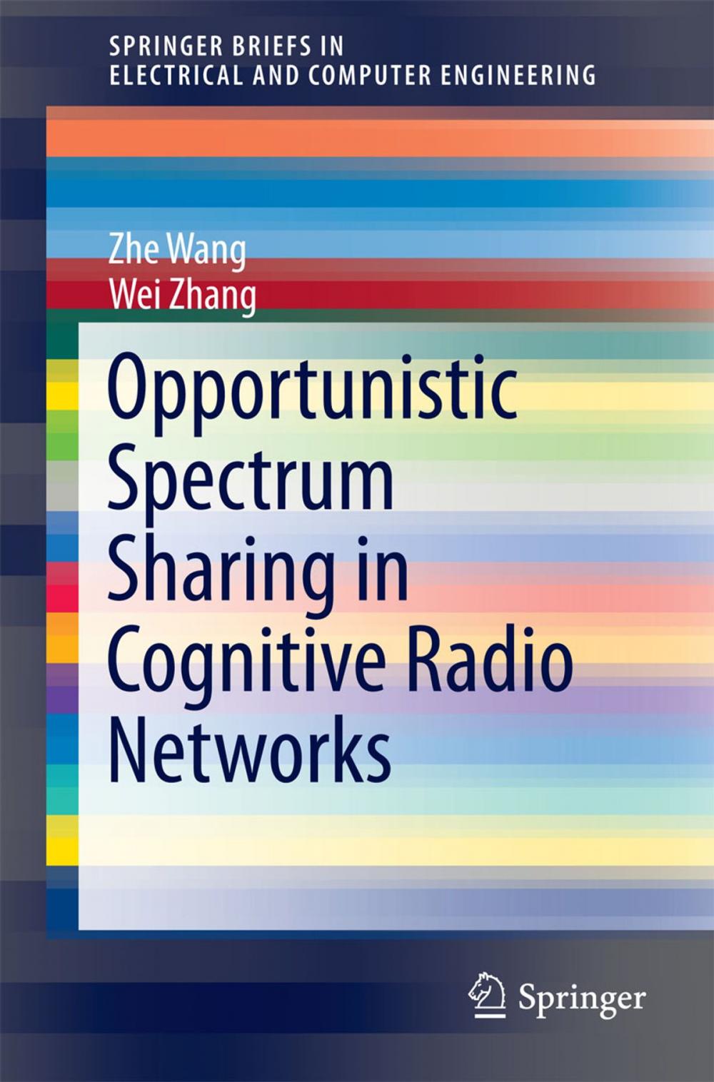 Big bigCover of Opportunistic Spectrum Sharing in Cognitive Radio Networks