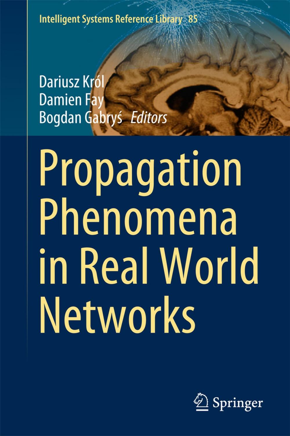 Big bigCover of Propagation Phenomena in Real World Networks