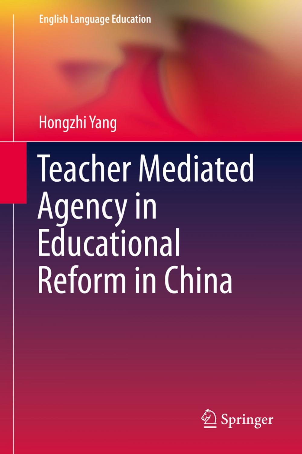 Big bigCover of Teacher Mediated Agency in Educational Reform in China