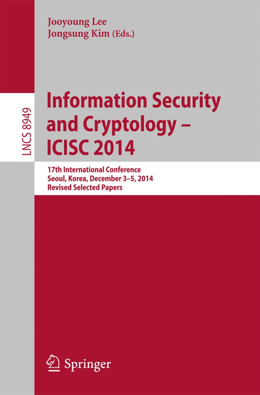 Big bigCover of Information Security and Cryptology - ICISC 2014