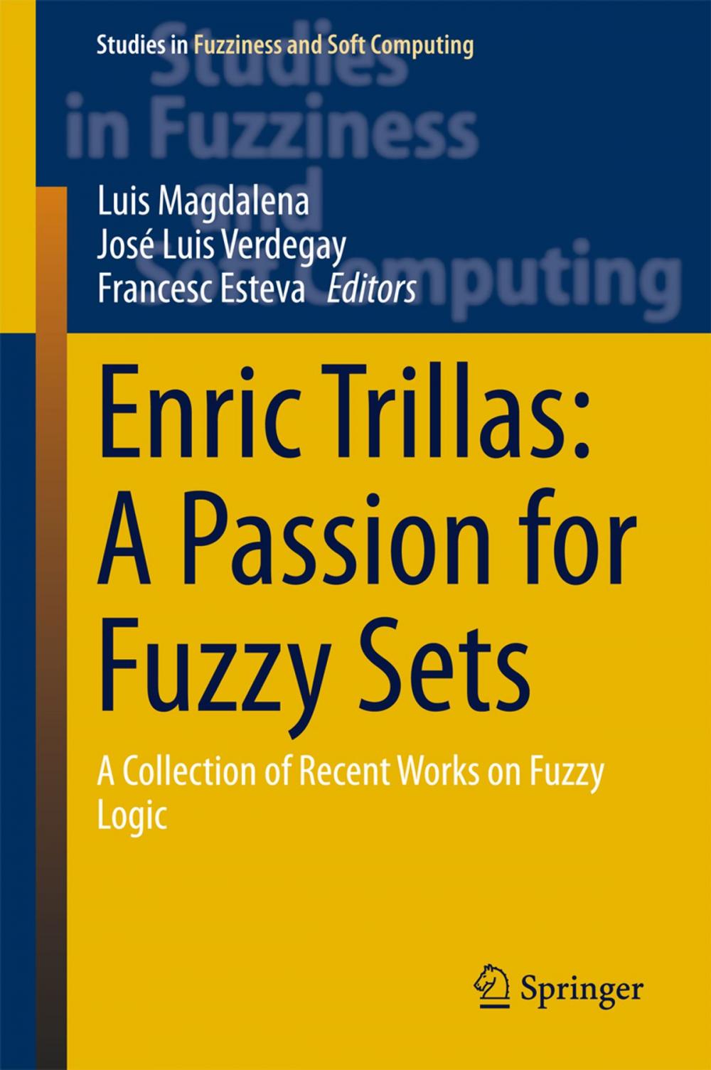 Big bigCover of Enric Trillas: A Passion for Fuzzy Sets