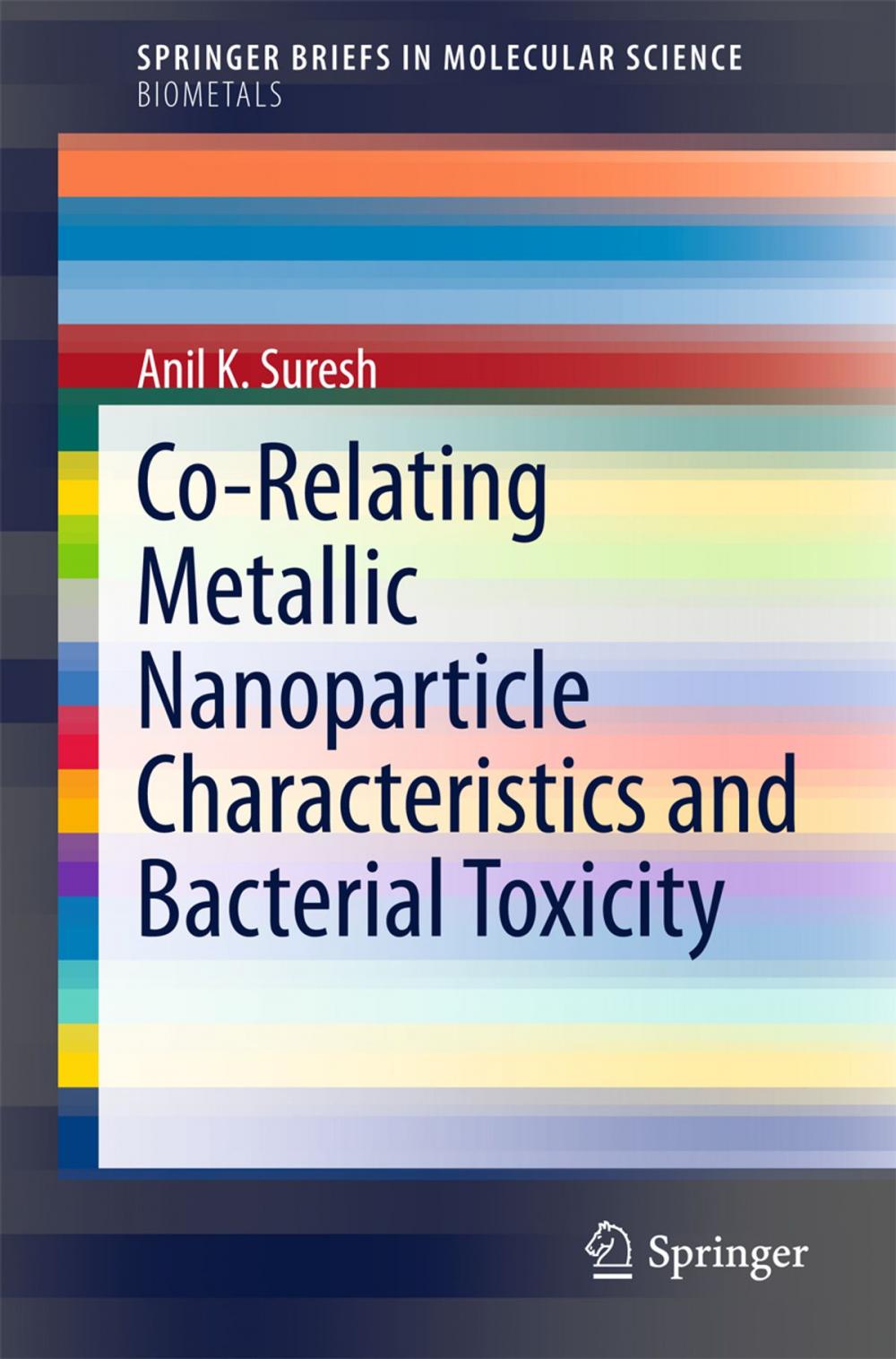 Big bigCover of Co-Relating Metallic Nanoparticle Characteristics and Bacterial Toxicity