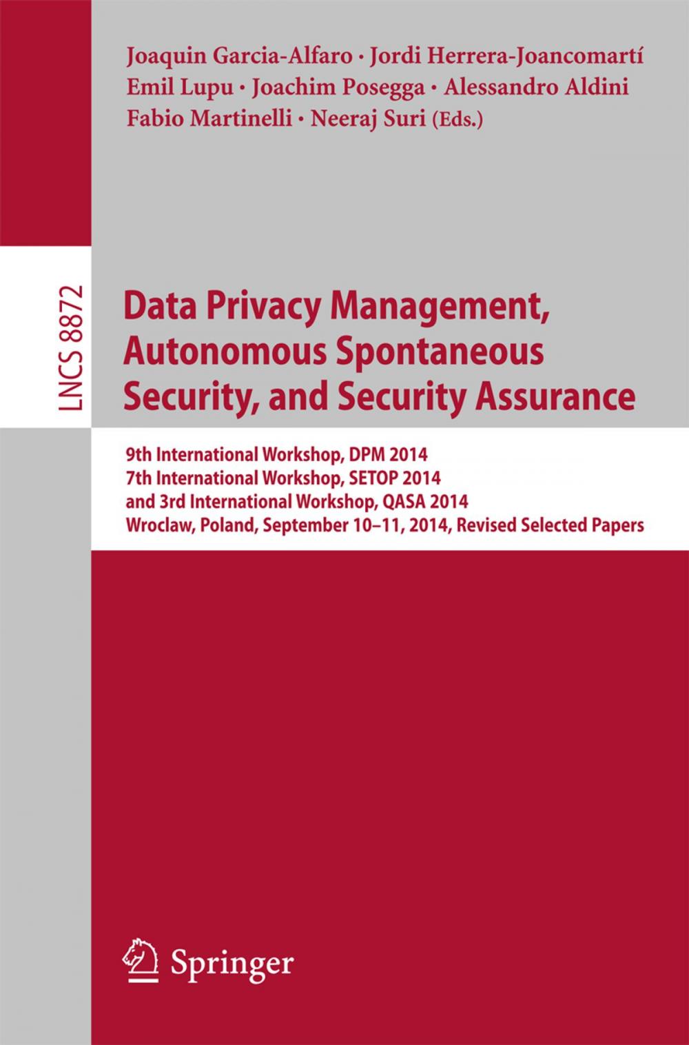 Big bigCover of Data Privacy Management, Autonomous Spontaneous Security, and Security Assurance