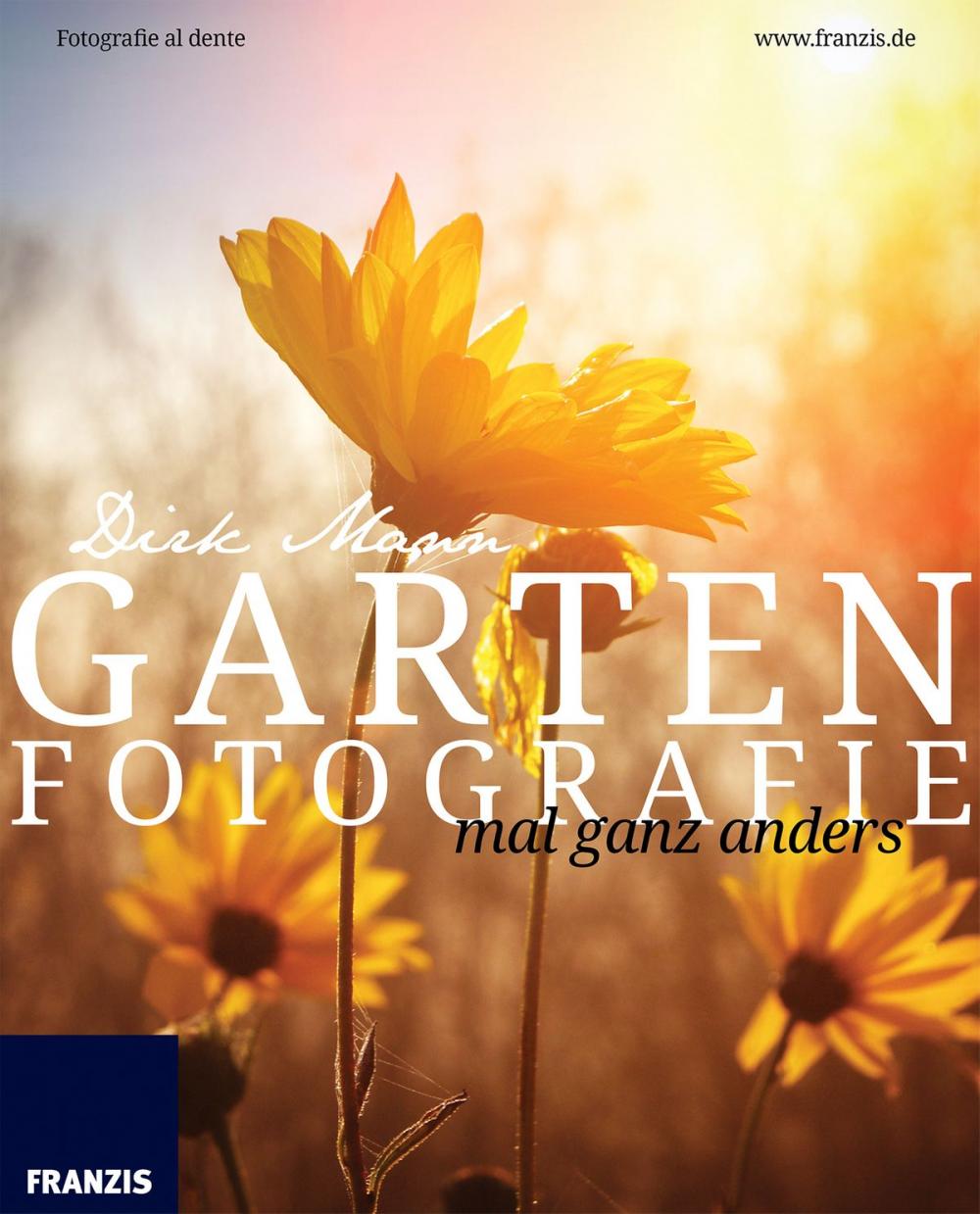 Big bigCover of Garten Fotografie mal ganz anders