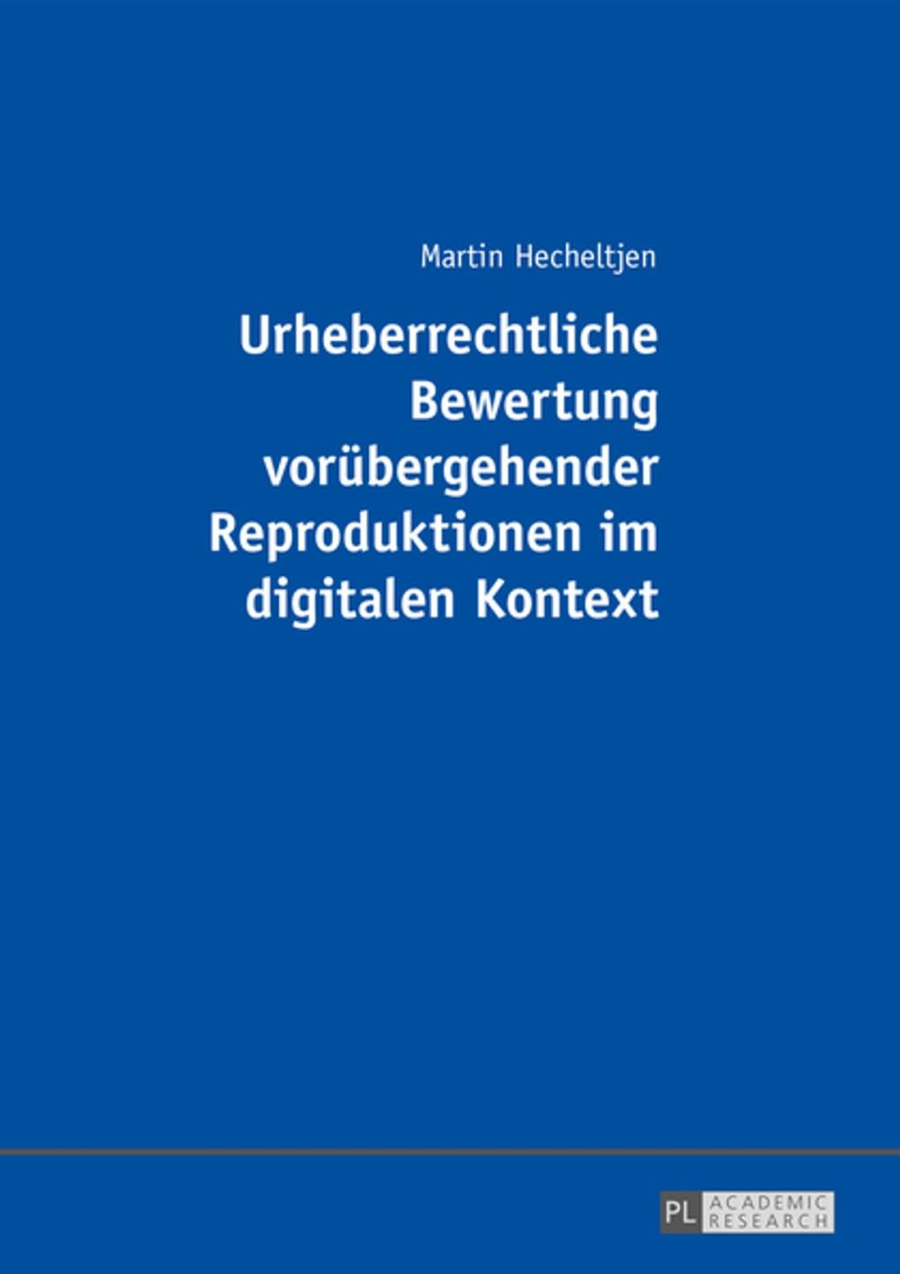 Big bigCover of Urheberrechtliche Bewertung voruebergehender Reproduktionen im digitalen Kontext