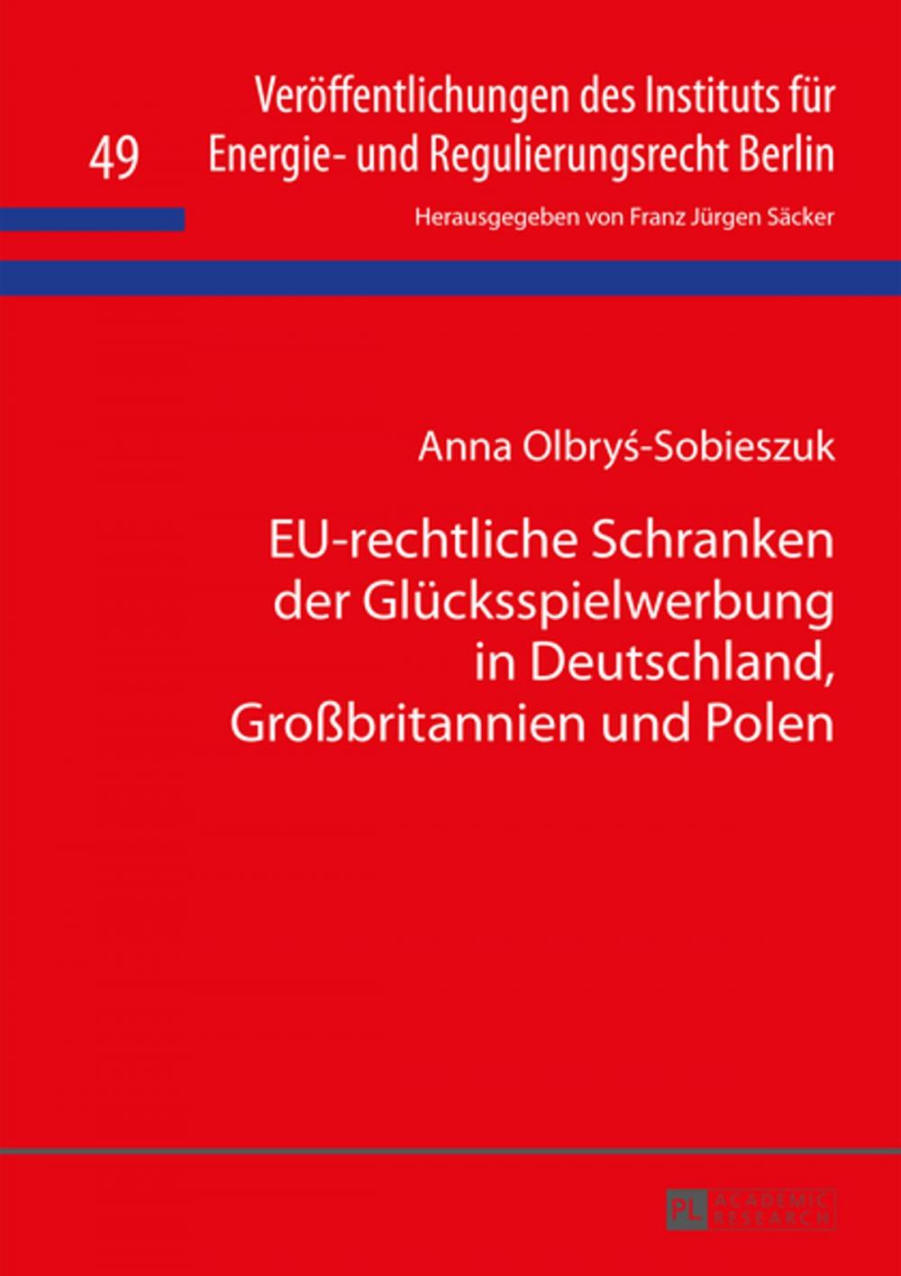 Big bigCover of EU-rechtliche Schranken der Gluecksspielwerbung in Deutschland, Großbritannien und Polen