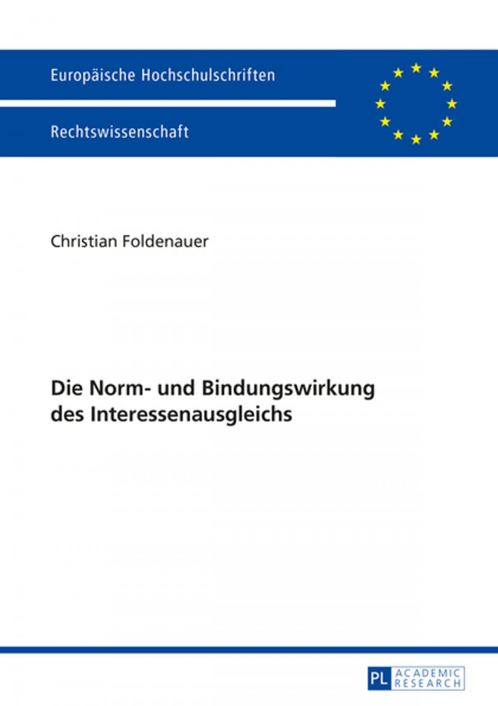 Big bigCover of Die Norm- und Bindungswirkung des Interessenausgleichs