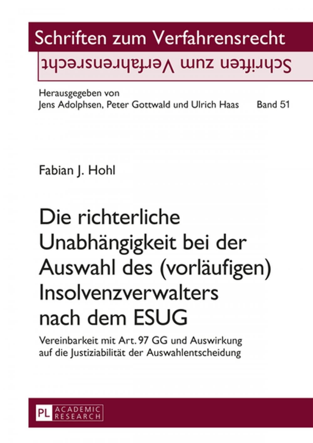 Big bigCover of Die richterliche Unabhaengigkeit bei der Auswahl des (vorlaeufigen) Insolvenzverwalters nach dem ESUG