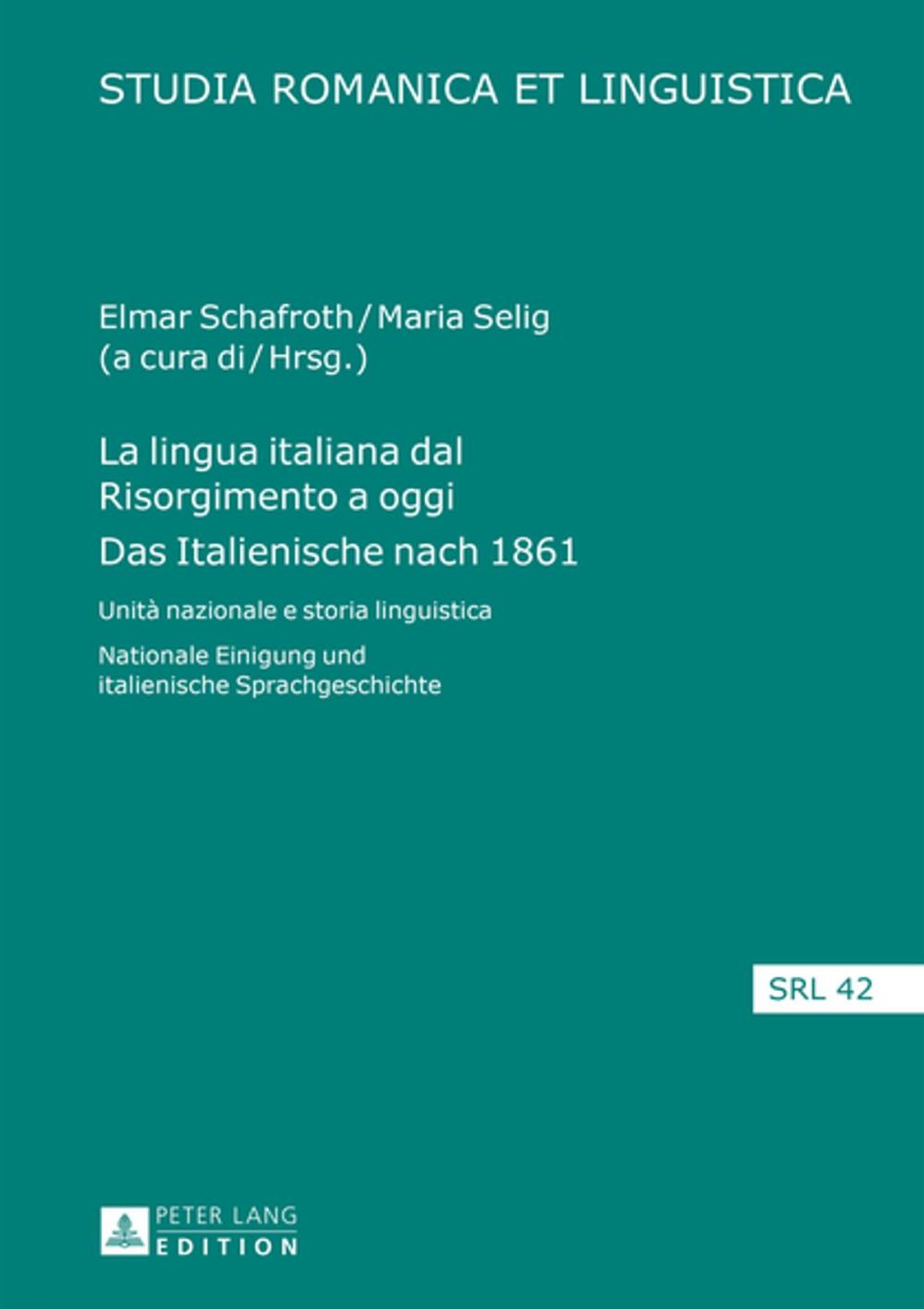 Big bigCover of La lingua italiana dal Risorgimento a oggi- Das Italienische nach 1861