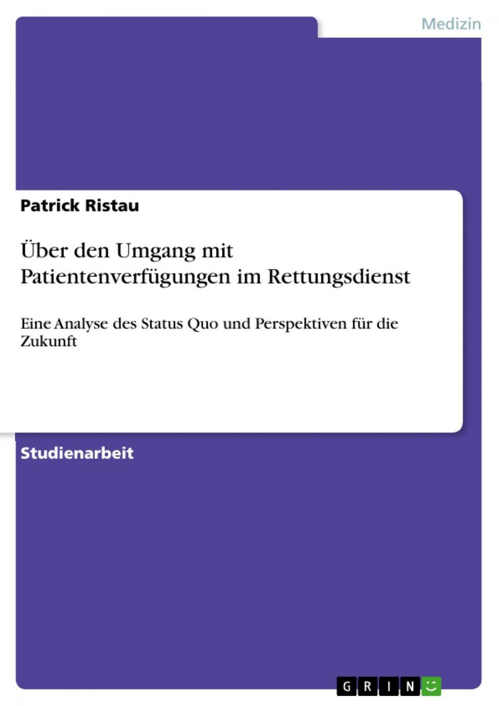 Big bigCover of Über den Umgang mit Patientenverfügungen im Rettungsdienst