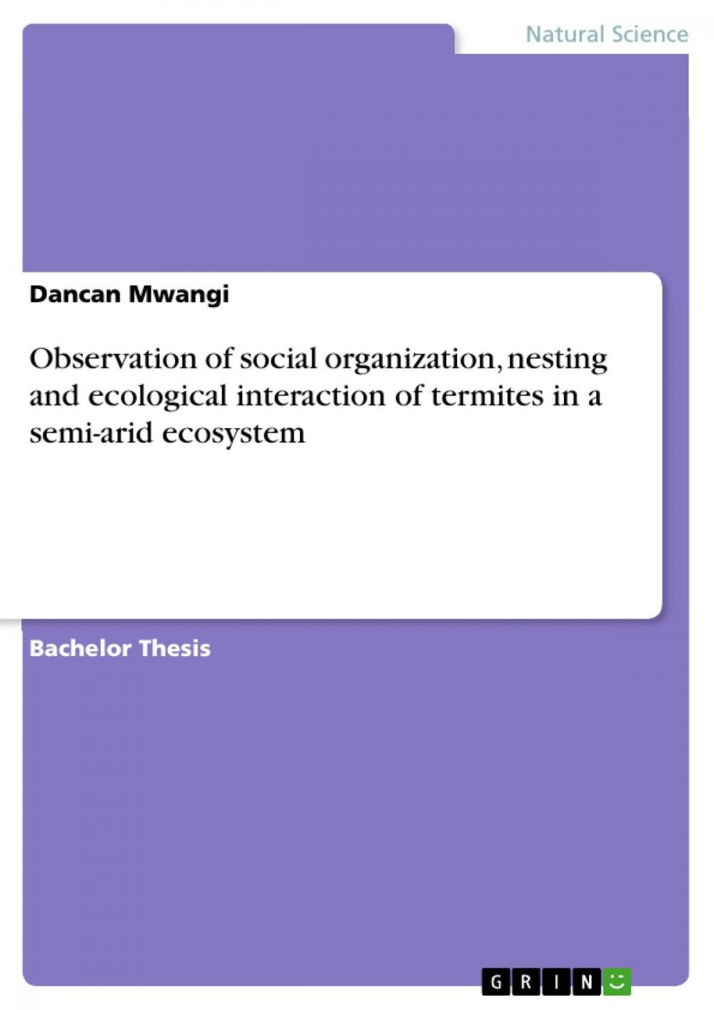 Big bigCover of Observation of social organization, nesting and ecological interaction of termites in a semi-arid ecosystem