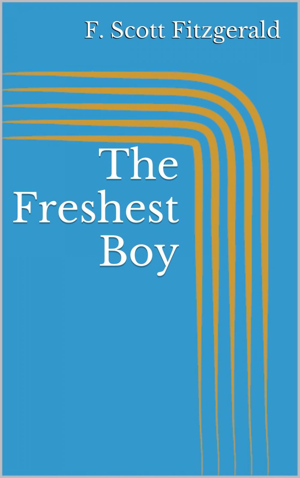 Big bigCover of The Freshest Boy