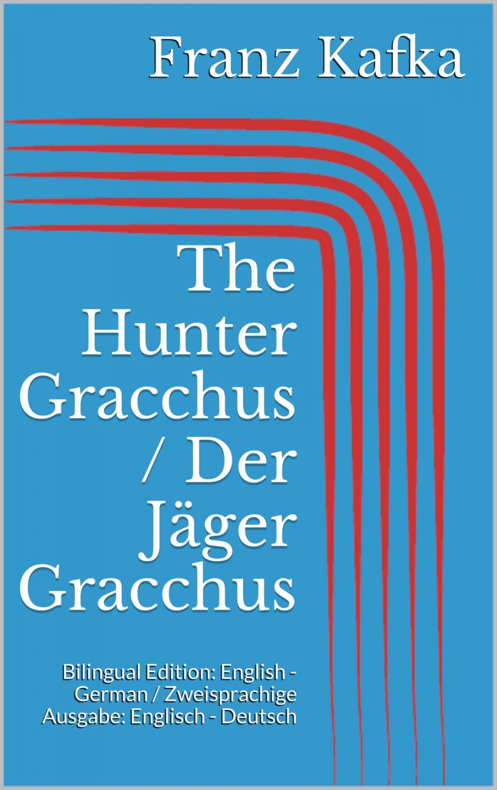 Big bigCover of The Hunter Gracchus / Der Jäger Gracchus