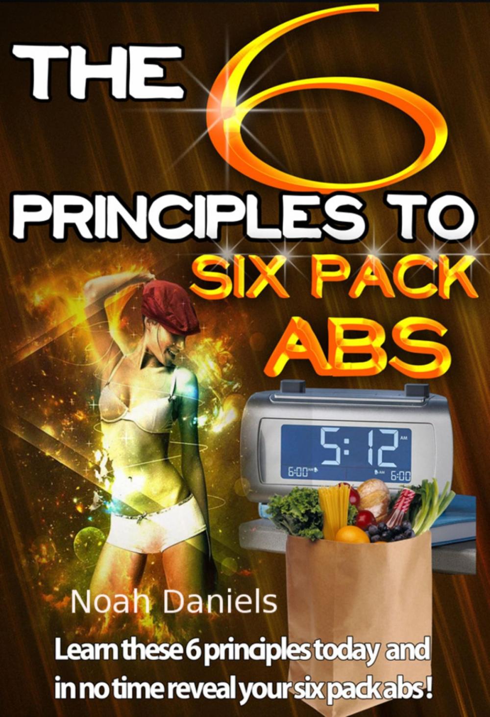 Big bigCover of The 6 Principles To Six Pack Abs