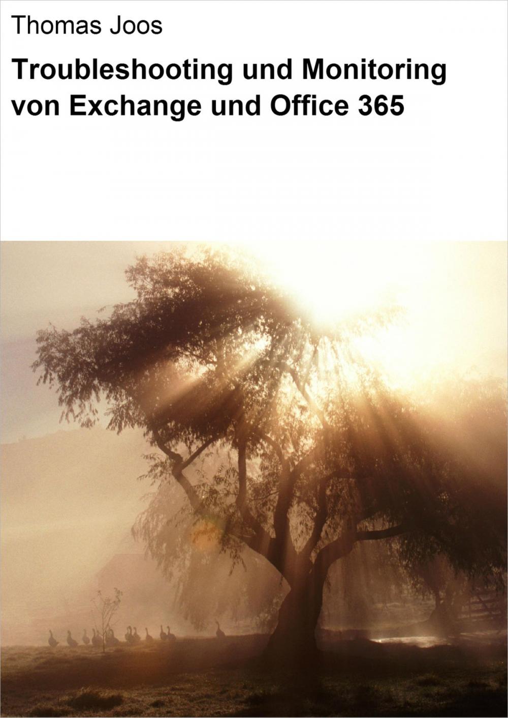 Big bigCover of Troubleshooting und Monitoring von Exchange und Office 365