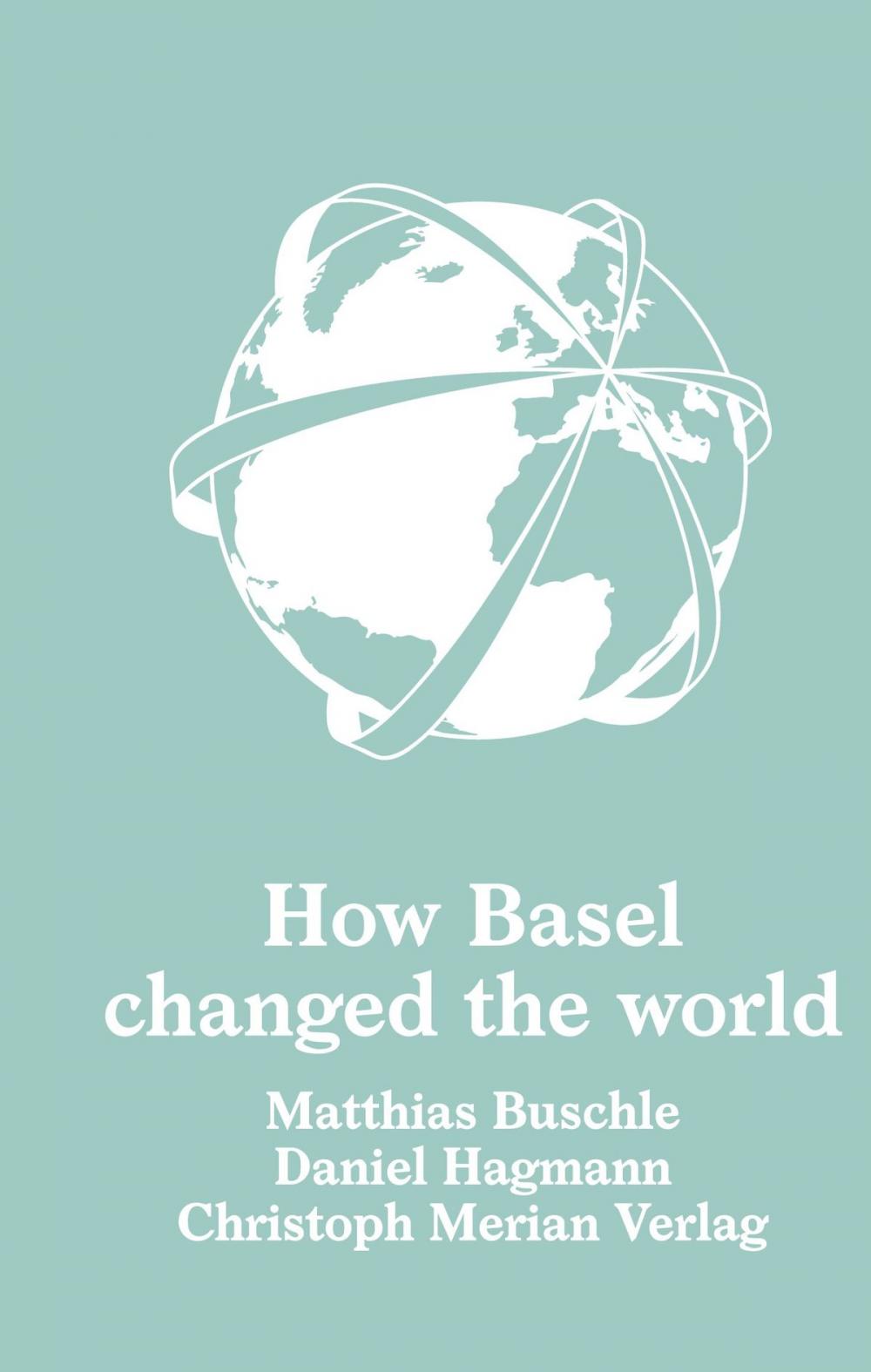 Big bigCover of How Basel changed the world