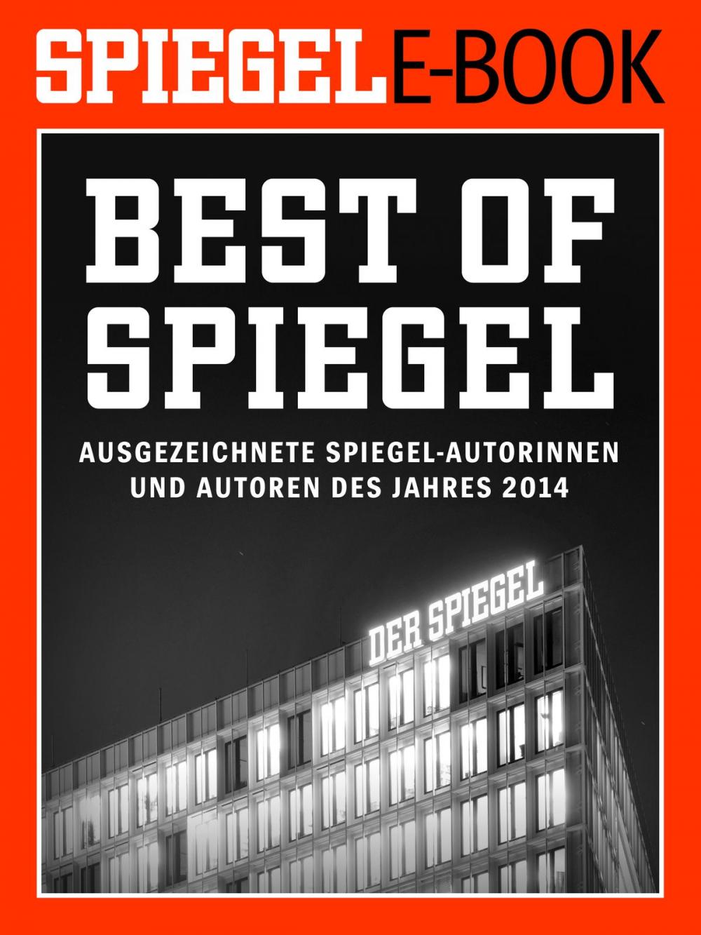 Big bigCover of Best of SPIEGEL - Ausgezeichnete SPIEGEL-Autorinnen und -Autoren des Jahres 2014