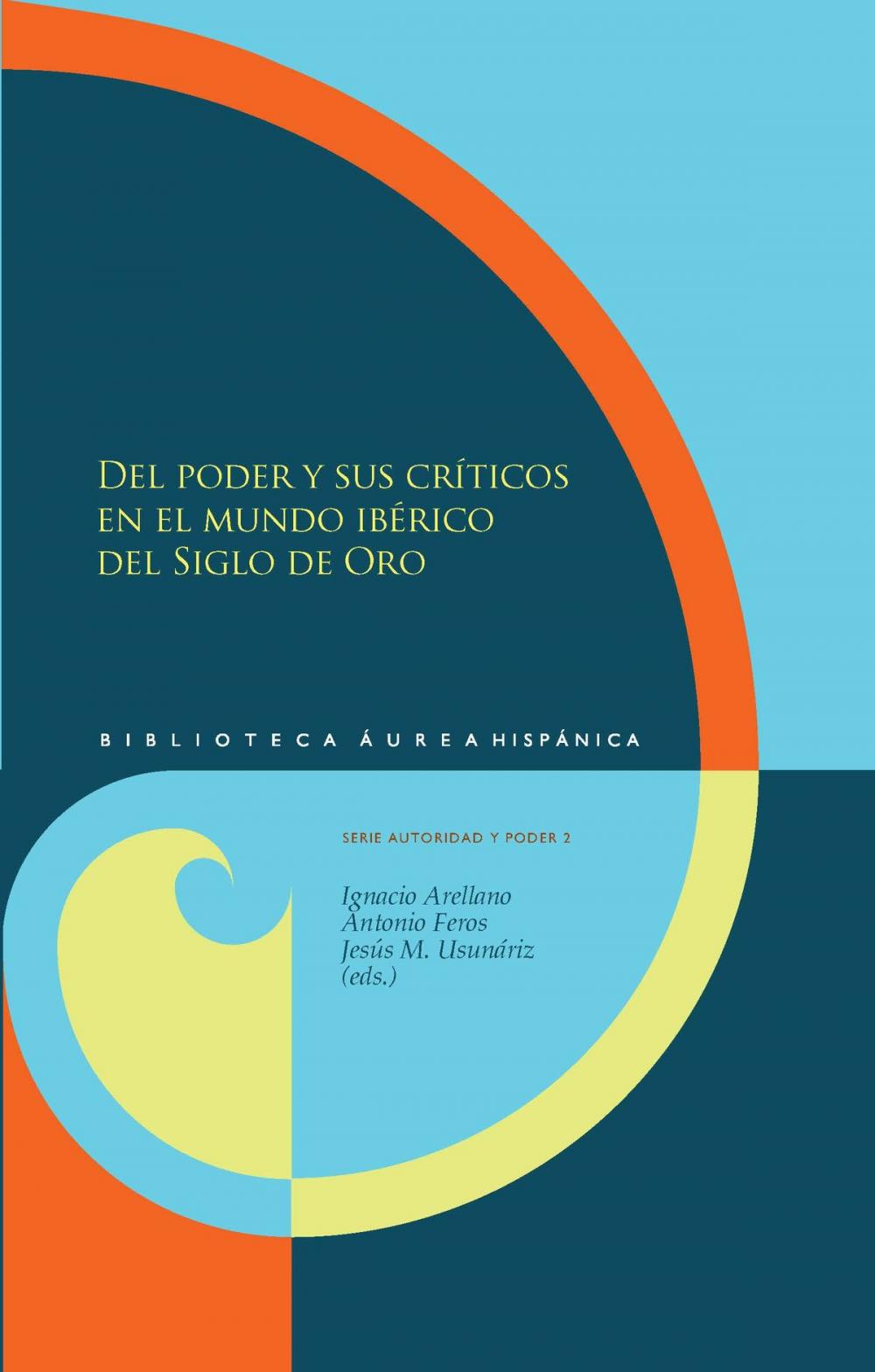 Big bigCover of Del poder y sus críticos en el mundo ibérico del Siglo de Oro