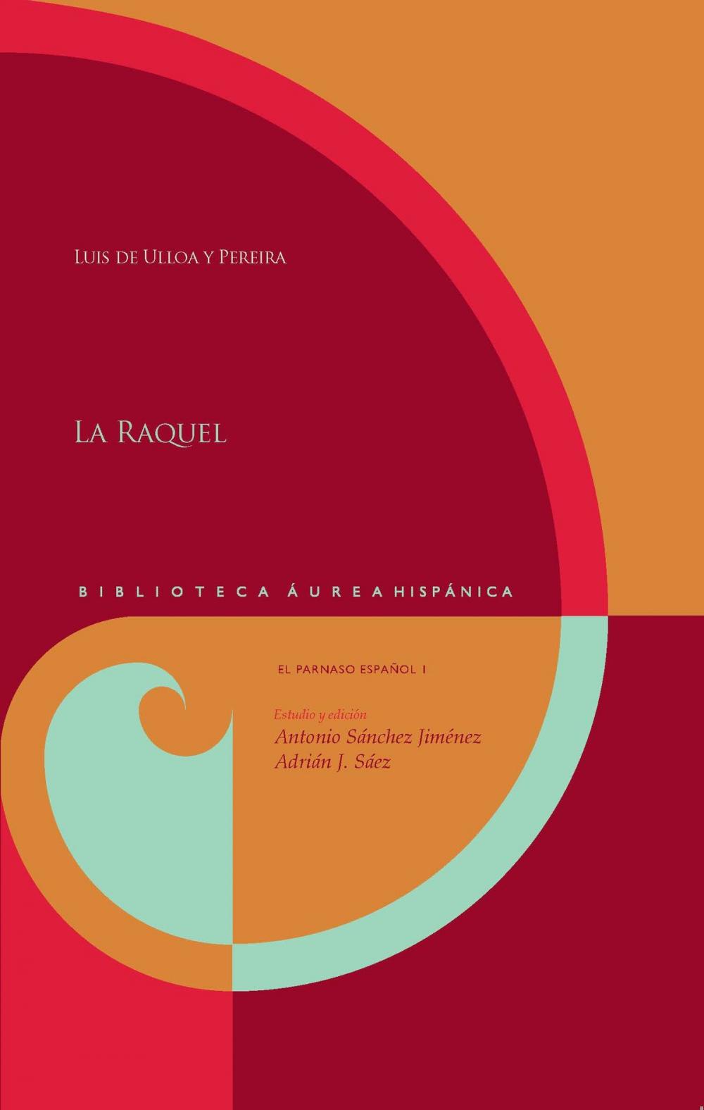 Big bigCover of La Raquel. Estudio y edición de Antonio Sánchez Jiménez y Adrián J. Sáez