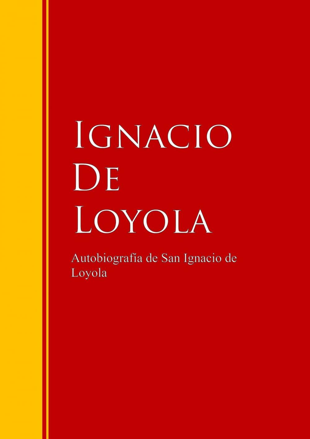 Big bigCover of Autobiografía de San Ignacio de Loyola