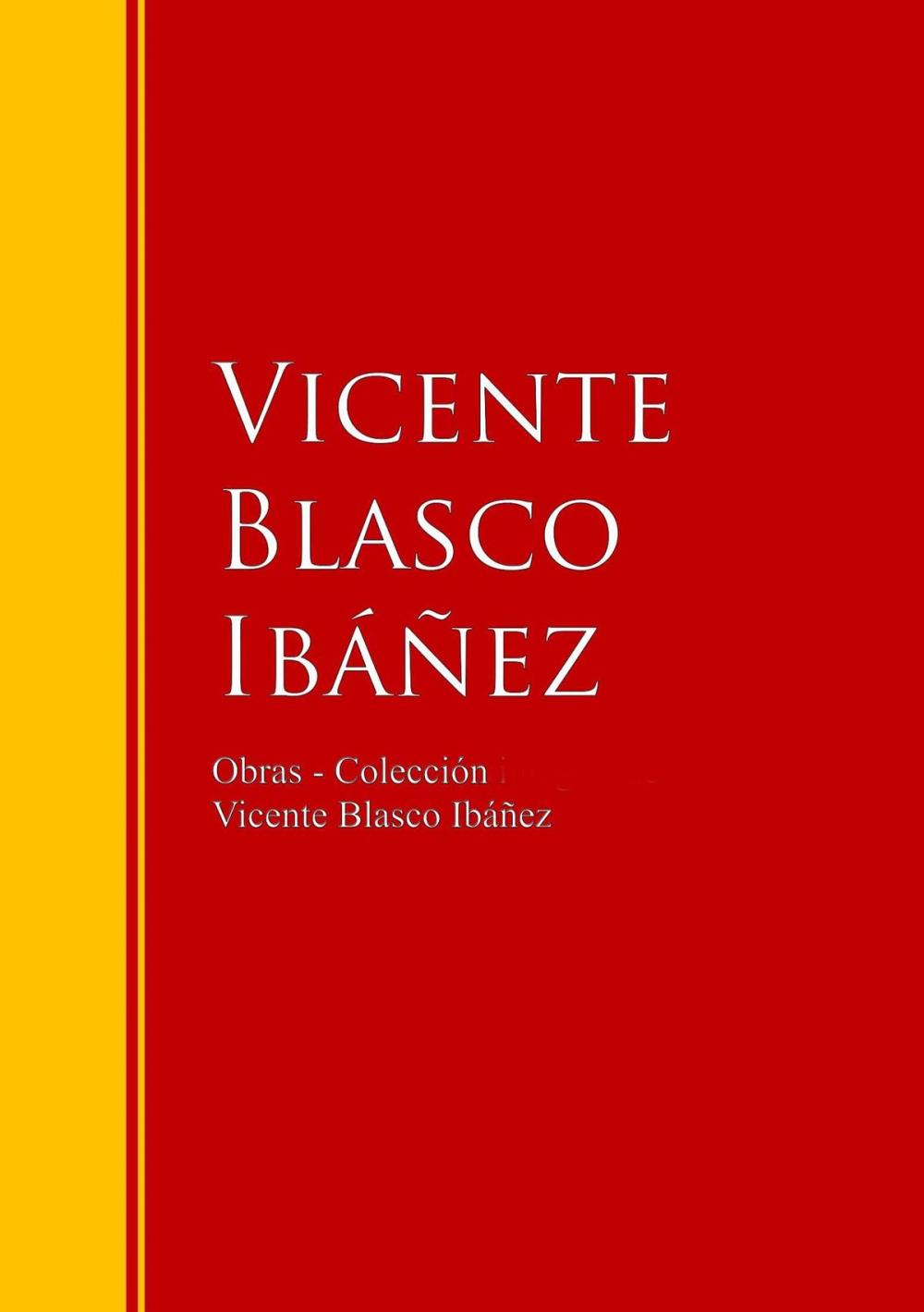 Big bigCover of Obras - Colección de Vicente Blasco Ibáñez