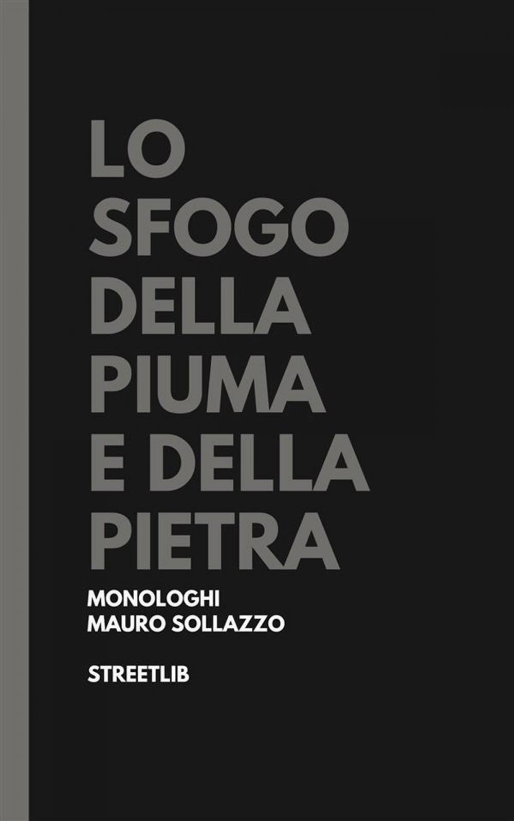 Big bigCover of Lo sfogo della piuma e della pietra