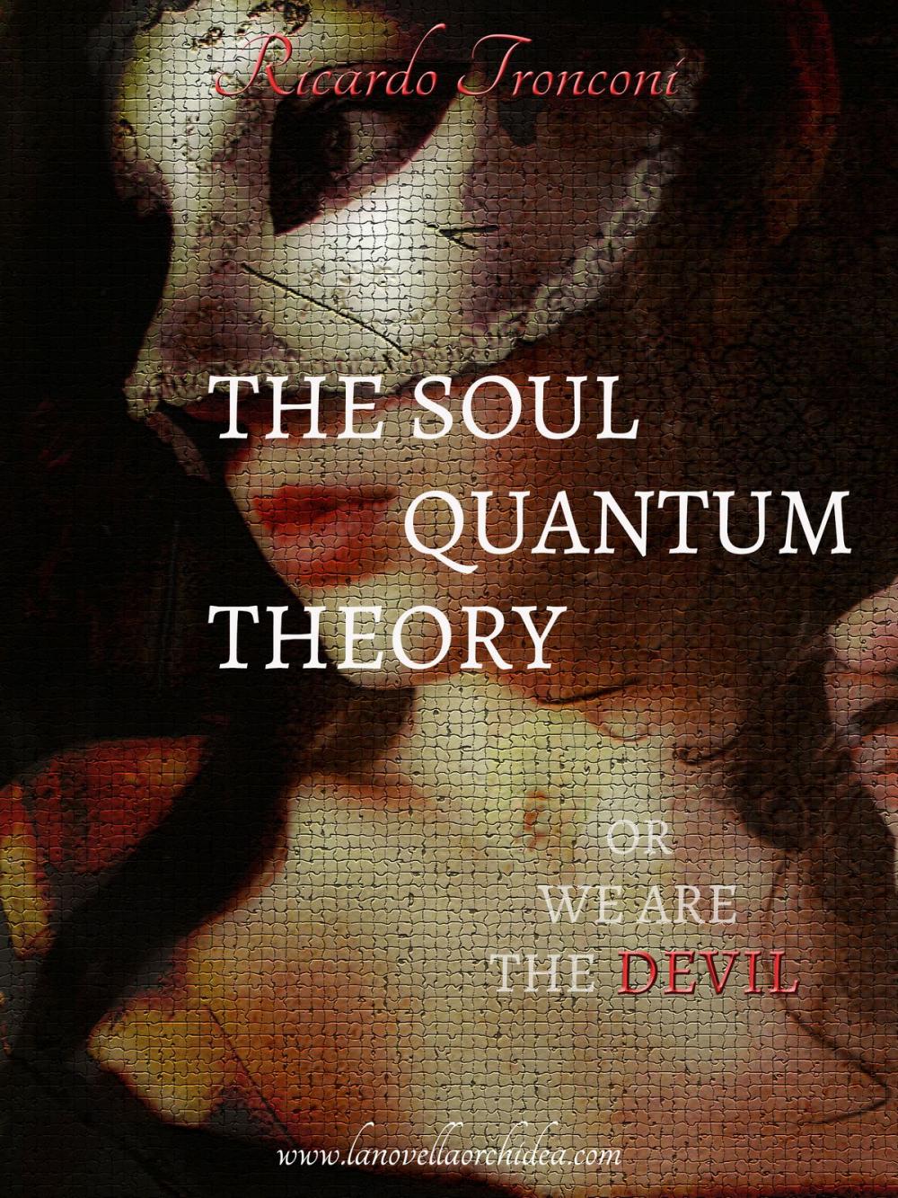 Big bigCover of The soul quantum theory, or we are the Devil