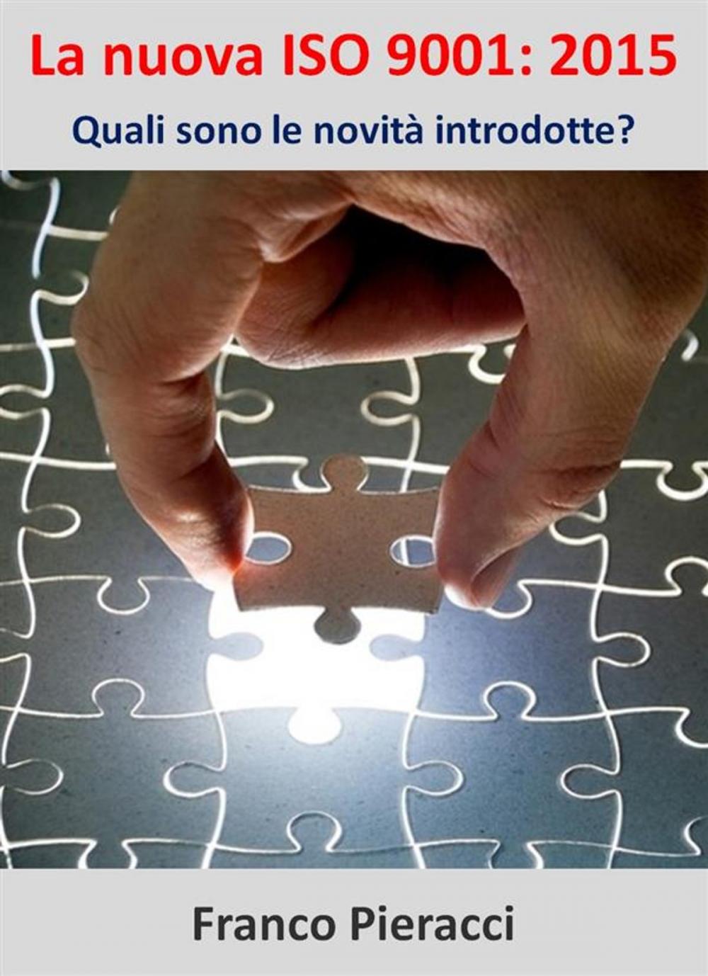 Big bigCover of La nuova ISO 9001: 2015 Quali sono le novità introdotte?