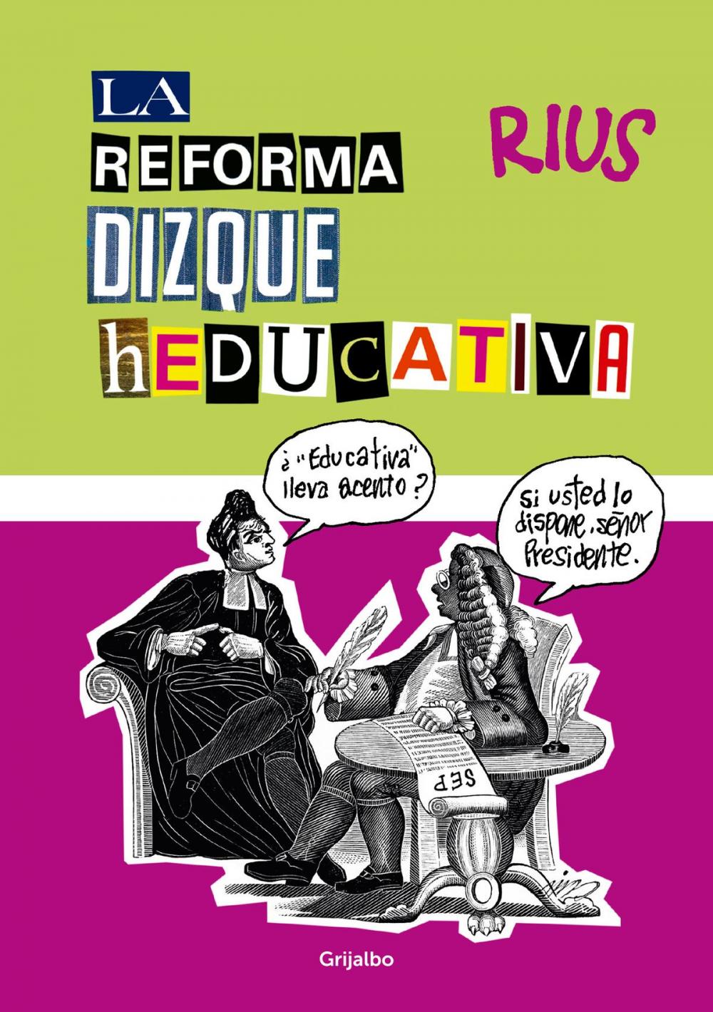 Big bigCover of La reforma dizque heducativa (Colección Rius)